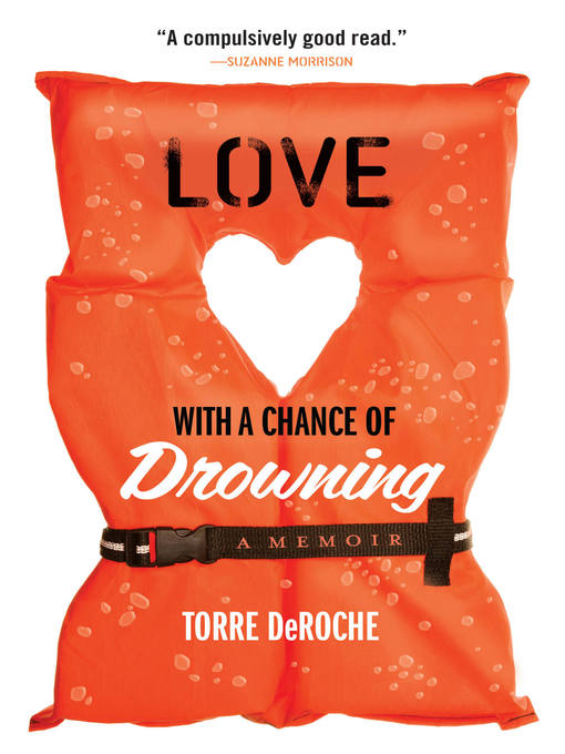 Title details for Love with a Chance of Drowning by Torre DeRoche - Wait list